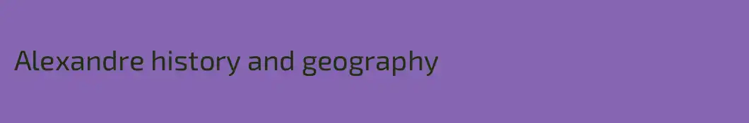 Alexandre history and geography